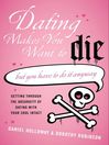 Dating Makes You Want To Die